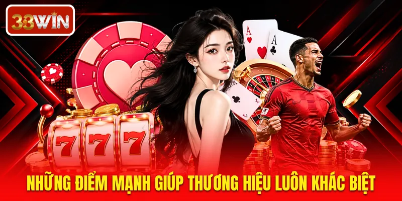 Những điểm mạnh giúp thương hiệu luôn khác biệt