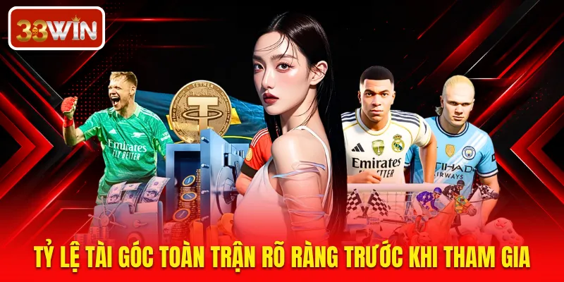 Tỷ lệ tài góc toàn trận rõ ràng trước khi tham gia
