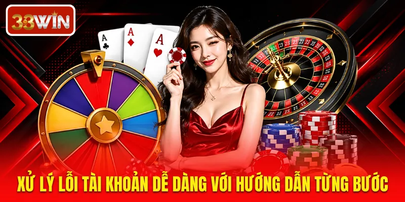 Xử lý lỗi tài khoản dễ dàng với hướng dẫn từng bước